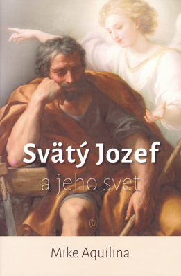 Svätý Jozef a jeho svet s predslovom Scotta Hahna