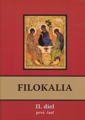 Filokalia II. diel (prvá + druhá časť) alebo láska k dobru, kráse a čnosti 