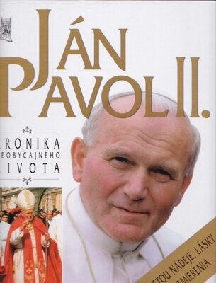 Ján Pavol II. – Kronika neobyčajného života