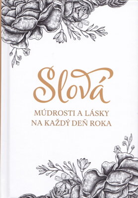 Slová múdrosti a lásky na každý deň roka  