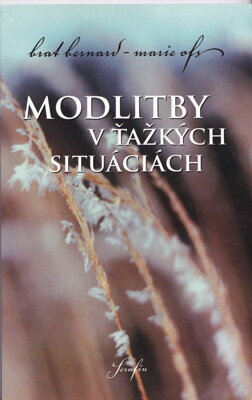 Modlitby v ťažkých situáciách   