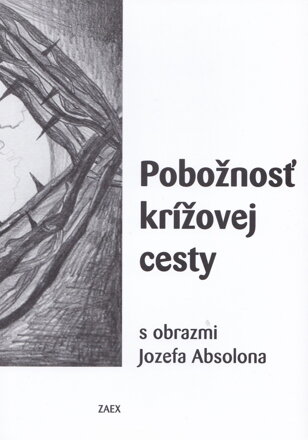 Pobožnosť krížovej cesty s obrazmi Jozefa Absolona 