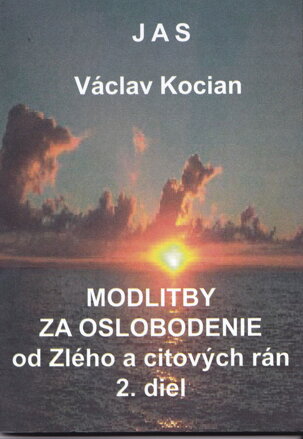 Modlitby za oslobodenie od Zlého a citových rán, 2. diel