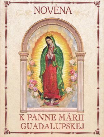 Novéna k Panne Márii Guadalupskej