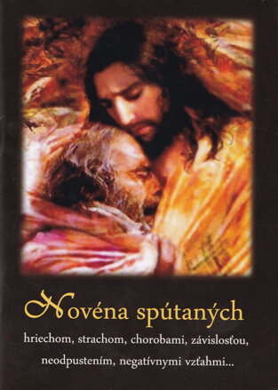Novéna spútaných hriechom, strachom, chorobami, závislosťou, neodpustením, negatívnymi vzťahmi