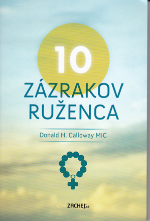 10 zázrakov ruženca