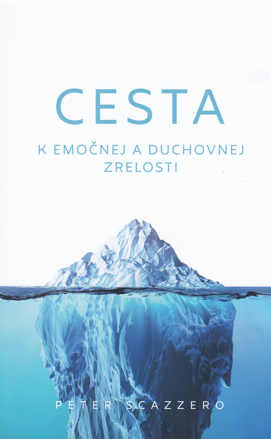 Cesta k emočnej a duchovnej zrelosti / Je nemožné byť duchovne zrelým človekom a pritom ostať emočne nezrelý/