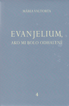 Evanjelium, ako mi bolo odhalené 4