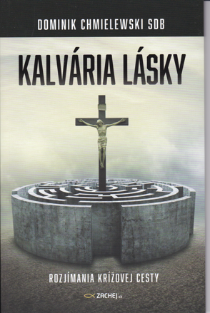 Kalvária lásky / rozjímania krížovej cesty /