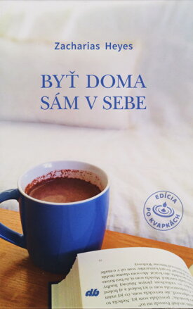 Byť doma sám v sebe