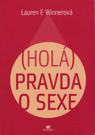 (Holá) pravda o sexe