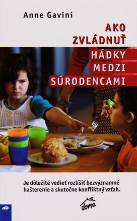 Ako zvládnuť hádky medzi súrodencami