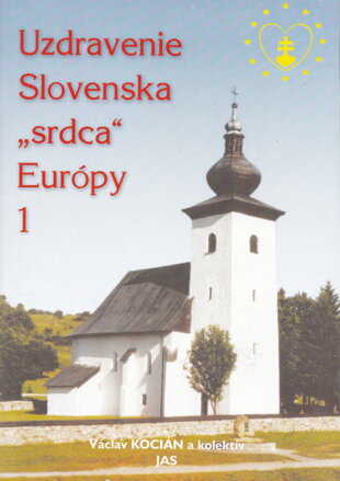 Uzdravenie Slovenska, „srdca“ Európy 1  