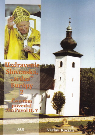 Uzdravenie Slovenska, „srdca“ Európy 2  