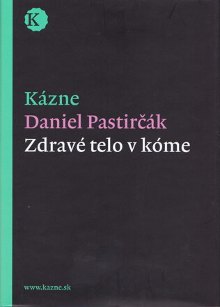 Kázne: Zdravé telo v kóme 