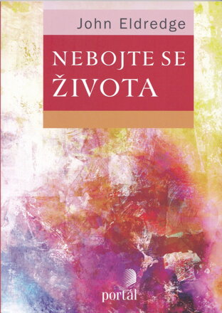 Nebojte sa života 
