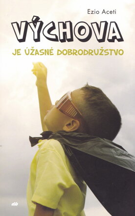Výchova je úžasné dobrodružstvo  