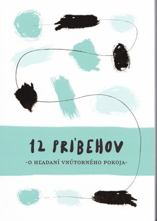 12 príbehov o hľadaní vnútorného pokoja  