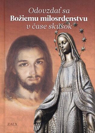 Odovzdať sa Božiemu milosrdenstvu v čase skúšok  