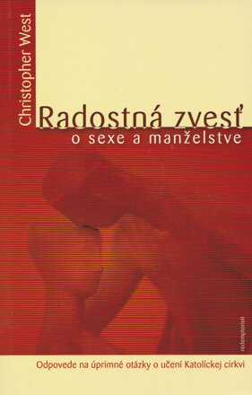 Radostná zvesť o sexe a manželstve   