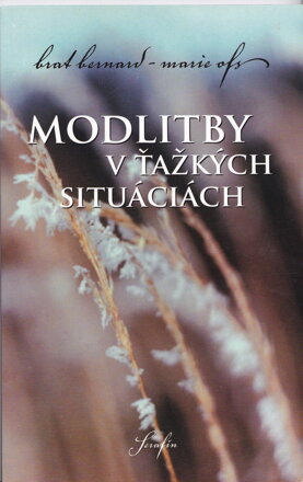Modlitby v ťažkých situáciách   