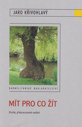 Mít pro co žít  