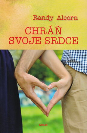 Chráň svoje srdce 