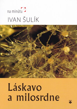Láskavo a milosrdne 