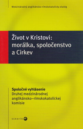 Život v Kristovi: morálka, spoločenstvo a Cirkev 