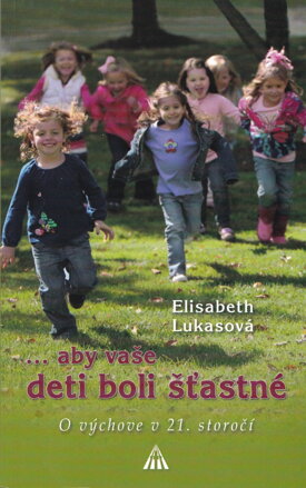 ...aby vaše deti boli šťastné  