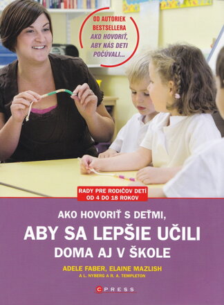 Ako hovoriť s deťmi, aby sa lepšie učili doma aj v škole  