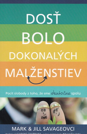 Dosť bolo dokonalých manželstiev  
