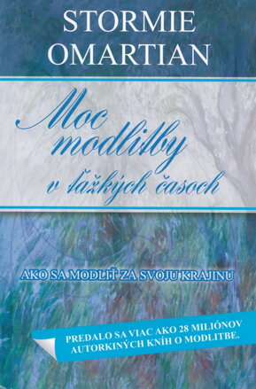 Moc modlitby v ťažkých časoch 