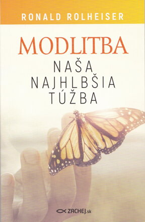Modlitba, naša najhlbšia túžba 