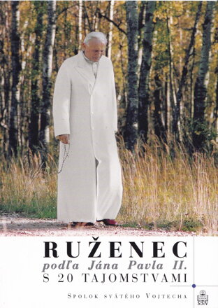 Ruženec podľa Jána Pavla II. s 20 tajomstvami