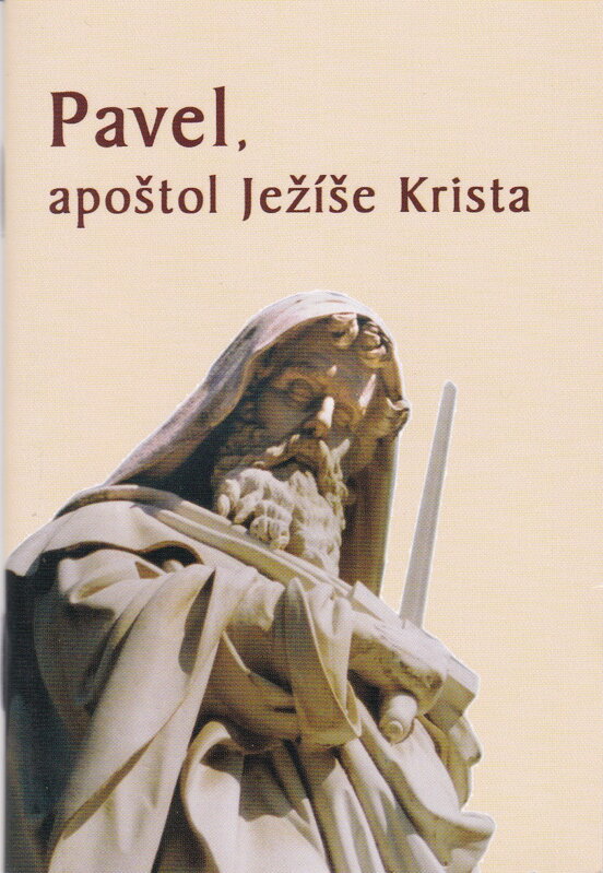 PAVEL, APOŠTOL JEŽÍŠE KRISTA