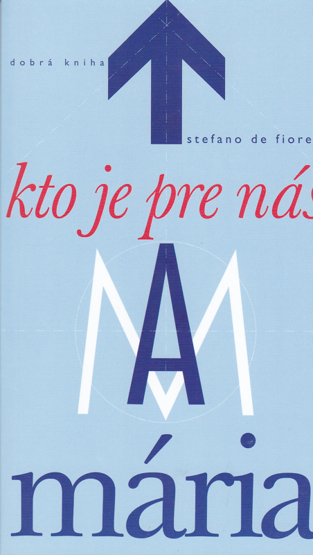 Kto je pre nás Mária ?