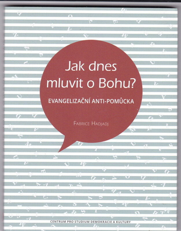 JAK DNES MLUVIT O BOHU? JAK DNES MLUVIT O BOHU?