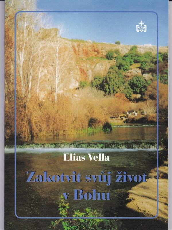 ZAKOTVIT SVUJ ŽIVOT V BOHU ZAKOTVIT SVUJ ŽIVOT V BOHU
