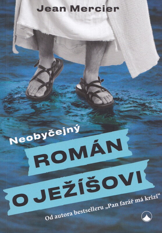 Neobyčejný román o Ježíšovi Neobyčejný román o Ježíšovi
