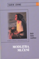 Modlitba mlčení / Malá škola meditace/