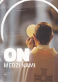 ON medzi nami 
