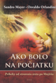 Ako bolo na počiatku /Príbehy od stvorenia sveta po Mojžiša /