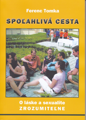 Spoľahlivá cesta/O láske a sexualite zrozumiteľne /