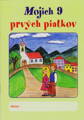 Mojich 9 prvých piatkov