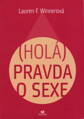 (Holá) pravda o sexe