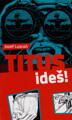 Titus, ideš!