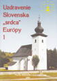 Uzdravenie Slovenska, „srdca“ Európy 1  