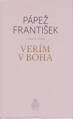 Pápež František: Verím v Boha  