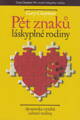 Pět znaků láskyplné rodiny 